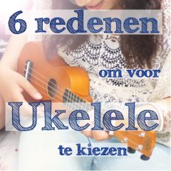 6 redenen om voor een ukelele te kiezen